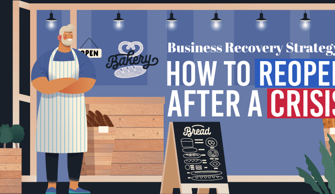 Business Recovery Strategy: How to Reopen after a Crisis